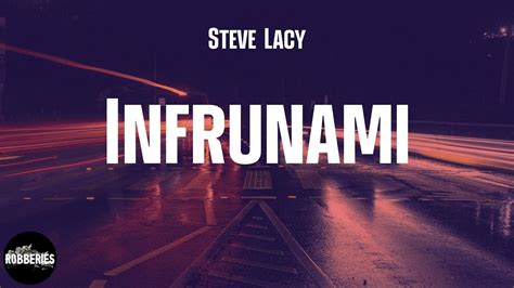 Steve lacy infrunami lyrics - Dec 4, 2020 · The Song Lyrics. 12.2K. About “The Lo-Fis”. The Lo-Fis is a collection of SoundCloud throwaways, leaks, demos, and instrumentals by American R&B artist Steve Lacy. The project was revealed in ... 